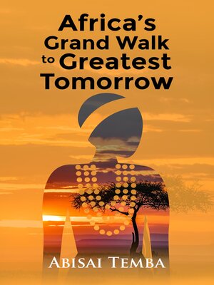 cover image of Africa's Grand Walk to Greatest Tomorrow